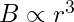 B\propto r^3