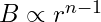 B\propto r^{n-1}